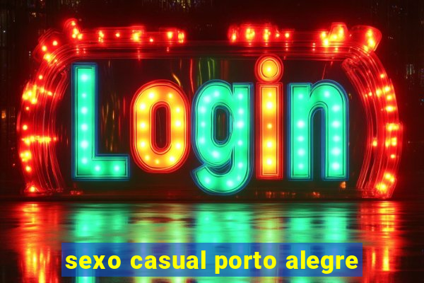 sexo casual porto alegre